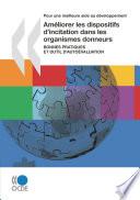 Télécharger le livre libro Pour Une Meilleure Aide Au Développement Améliorer Les Dispositifs D'incitation Dans Les Organismes Donneurs (première édition) Bonnes Pratiques...